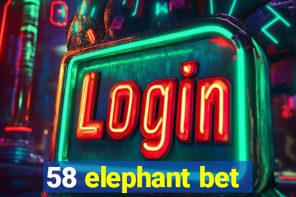 58 elephant bet